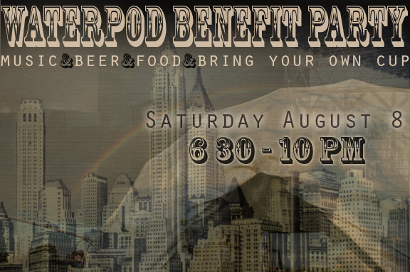 Waterpod™ Benefit Party